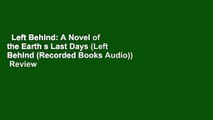 Left Behind: A Novel of the Earth s Last Days (Left Behind (Recorded Books Audio))  Review