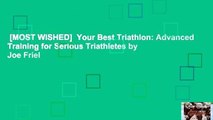 [MOST WISHED]  Your Best Triathlon: Advanced Training for Serious Triathletes by Joe Friel
