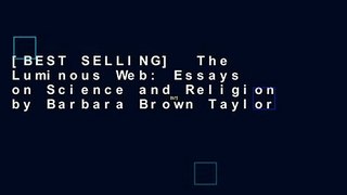 [BEST SELLING]  The Luminous Web: Essays on Science and Religion by Barbara Brown Taylor