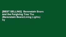 [BEST SELLING]  Berenstain Bears and the Forgiving Tree The (Berenstain Bears/Living Lights) by