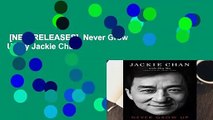 [NEW RELEASES]  Never Grow Up by Jackie Chan