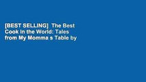 [BEST SELLING]  The Best Cook in the World: Tales from My Momma s Table by Mr Rick Bragg