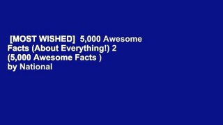[MOST WISHED]  5,000 Awesome Facts (About Everything!) 2 (5,000 Awesome Facts ) by National