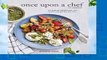 [NEW RELEASES]  Once Upon a Chef Cookbook: 100 Tested, Perfected, and Family-Approved Recipes by