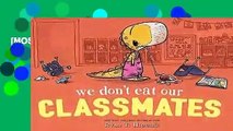 [MOST WISHED]  We Don t Eat Our Classmates by Ryan T. Higgins