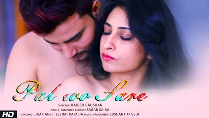 Pal Wo Sare | Sad Romantic Song❤❤ | Sagar Kalra | Jigar Ansh, Zeenat Kapadia