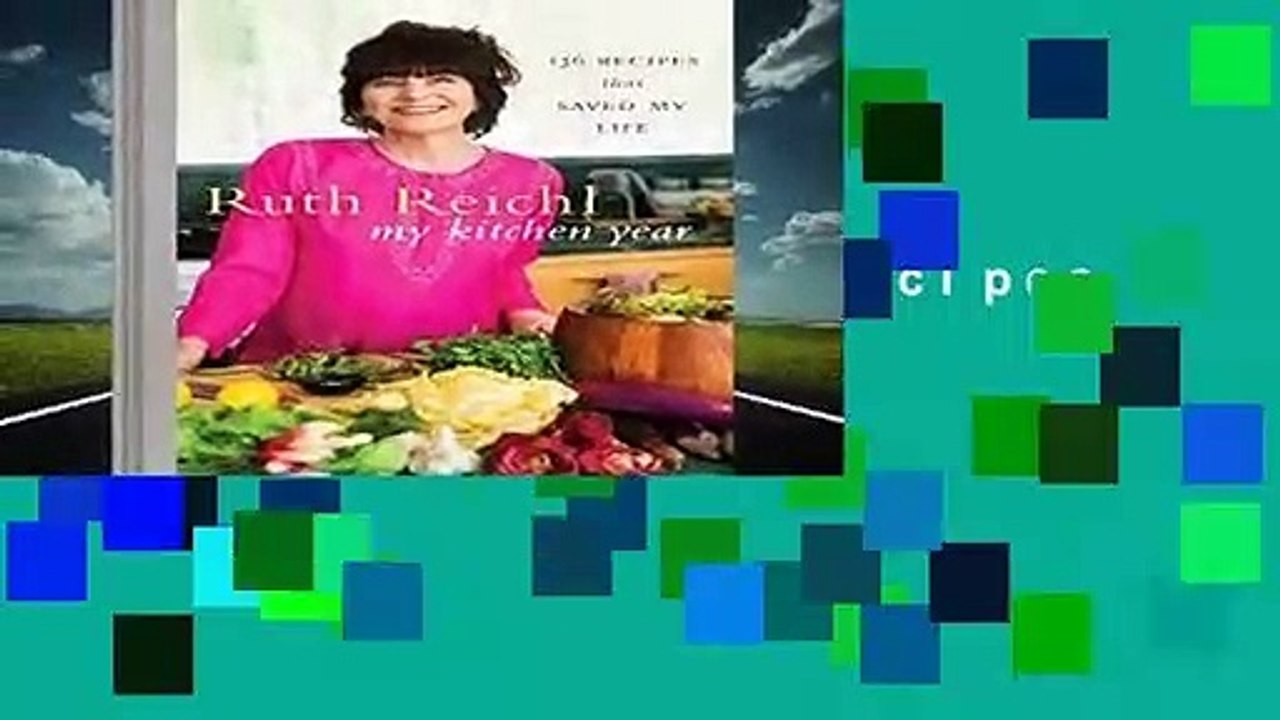 [MOST WISHED]  My Kitchen Year: 136 Recipes That Saved My Life: A Cookbook by Ruth Reichl