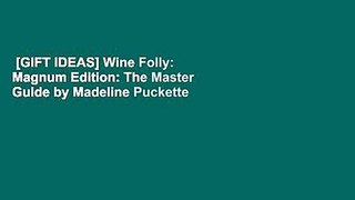 [GIFT IDEAS] Wine Folly: Magnum Edition: The Master Guide by Madeline Puckette