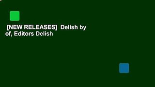 [NEW RELEASES]  Delish by of, Editors Delish