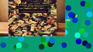 About For Books  Edible Wild Mushrooms of North America: A Field-to-Kitchen Guide Complete