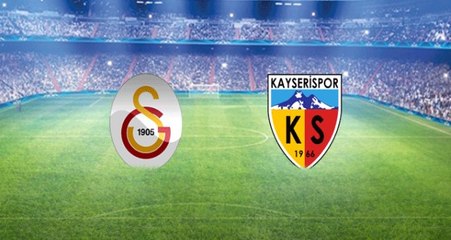 Galatasaray-Kayserispor Maçı İlk 11'leri Belli Oldu
