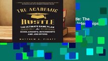 About For Books  The Academic Hustle: The Ultimate Game Plan for Scholarships, Internships, and