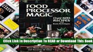 Online Food Processor Magic: 622 Recipes, and Basic Techniques  For Full