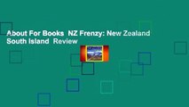 About For Books  NZ Frenzy: New Zealand South Island  Review