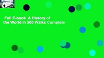 Full E-book  A History of the World in 500 Walks Complete