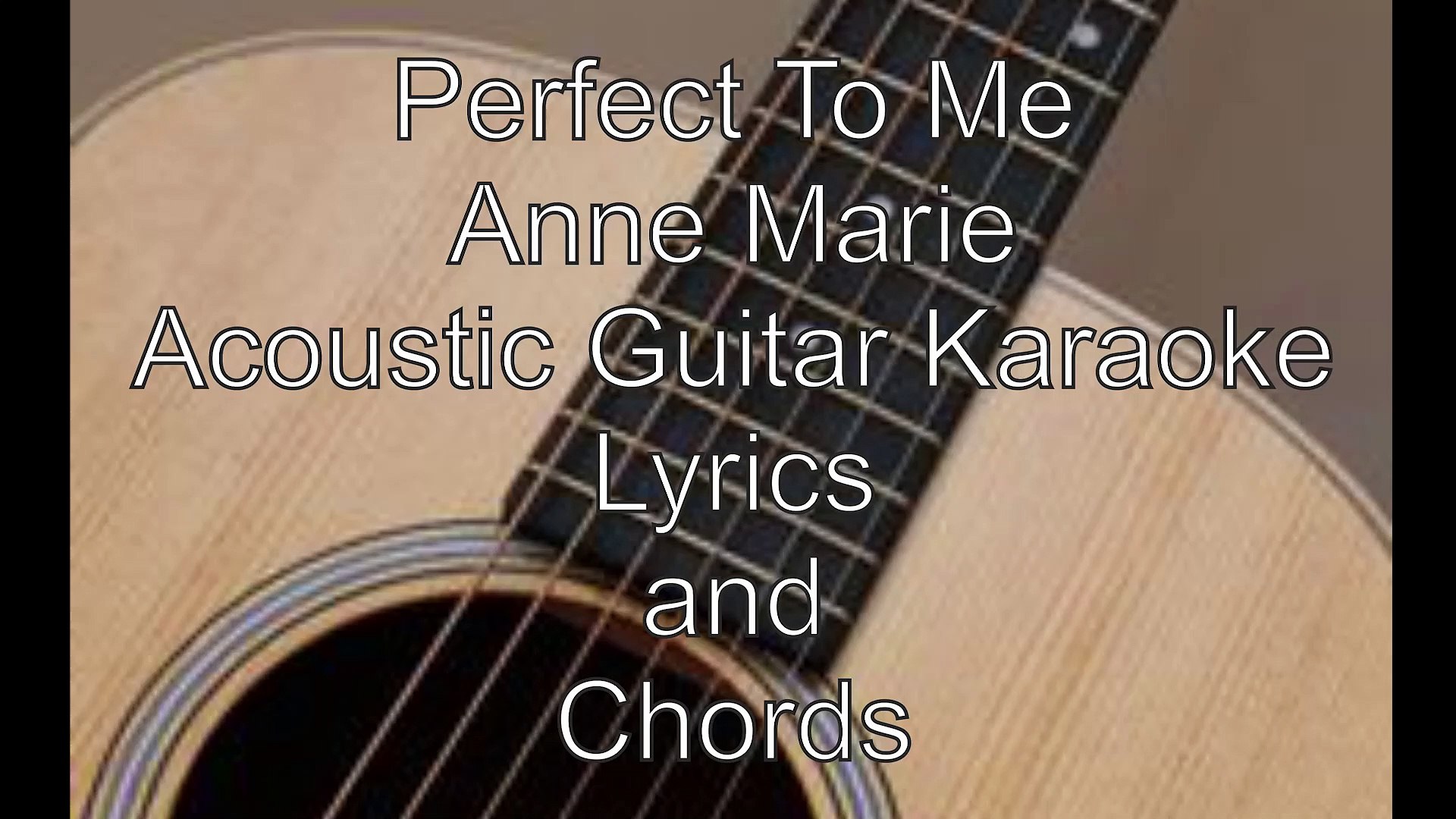 Anne Marie Perfect To Me Guitar Karaoke