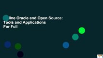 Online Oracle and Open Source: Tools and Applications  For Full