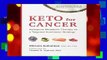 Keto for Cancer: Ketogenic Metabolic Therapy as a Targeted Nutritional Strategy