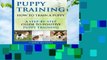 About For Books  Puppy Training: How To Train a Puppy: A Step-by-Step Guide to Positive Puppy