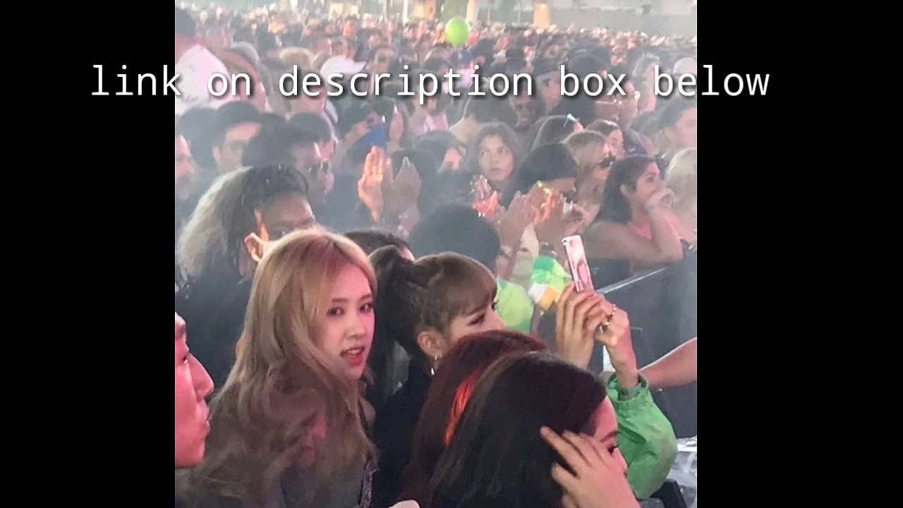 BLACKPINK SEEN AT COACHELLA TODAY GROOVING WITH THE MUSIC !!! 190421