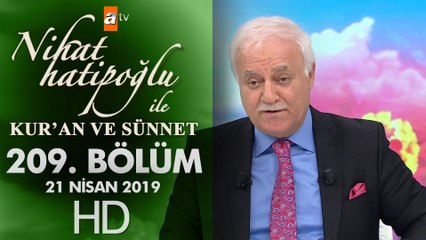 Nihat Hatipoğlu ile Kur'an ve Sünnet - 21 Nisan 2019