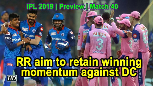 IPL 2019 Match 40 Preview Rajasthan Royals Vs Delhi Capitals