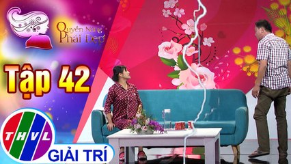 THVL | Những lưu ý khi vợ chồng chênh nhau học vấn | Quyền năng phái đẹp 2018 - Tập 42