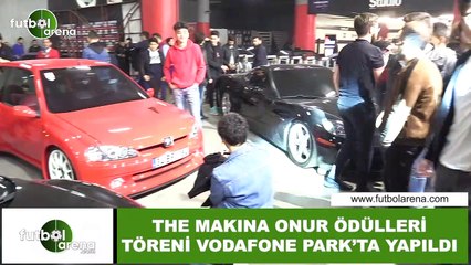 The Makina Onur Ödülleri Töreni Vodafone Park'ta yapıldı