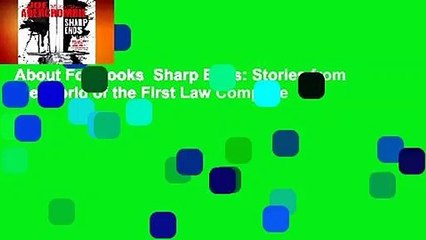 About For Books  Sharp Ends: Stories from the World of the First Law Complete