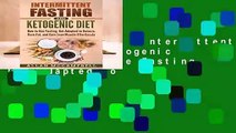 About For Books  Intermittent Fasting and Ketogenic Diet: How to Use Fasting, Get Adapted to