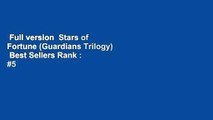 Full version  Stars of Fortune (Guardians Trilogy)  Best Sellers Rank : #5