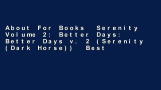 About For Books  Serenity Volume 2: Better Days: Better Days v. 2 (Serenity (Dark Horse))  Best