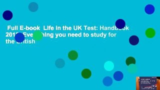 Full E-book  Life in the UK Test: Handbook 2018: Everything you need to study for the British
