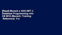 [Read] Murach s ADO.NET 4 Database Programming with C# 2010 (Murach: Training   Reference)  For