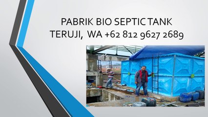 TERUJI WA  +62 812 9627 2689, Jual Bio Septic Tank Babakan, Kabupaten Cirebon