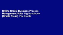Online Oracle Business Process Management Suite 11g Handbook (Oracle Press)  For Kindle