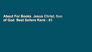 About For Books  Jesus Christ, Sun of God  Best Sellers Rank : #3