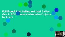 Full E-book Intel Galileo and Intel Galileo Gen 2: API Features and Arduino Projects for Linux