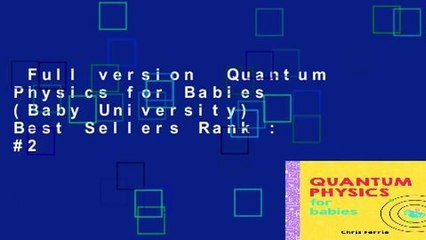 Full version  Quantum Physics for Babies (Baby University)  Best Sellers Rank : #2