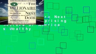 The Millionaire Next Door: the Surprising Secrets of America s Wealthy