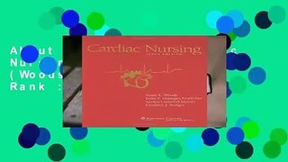 About For Books  Cardiac Nursing (Cardiac Nursing (Woods))  Best Sellers Rank : #4