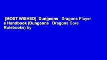 [MOST WISHED]  Dungeons   Dragons Player s Handbook (Dungeons   Dragons Core Rulebooks) by