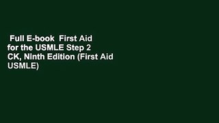 Full E-book  First Aid for the USMLE Step 2 CK, Ninth Edition (First Aid USMLE)  For Kindle