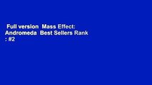 Full version  Mass Effect: Andromeda  Best Sellers Rank : #2