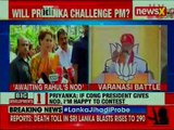 Priyanka Gandhi again hints at fighting Lok Sabha Polls 2019 from Varanasi; attacks PM Narendra Modi