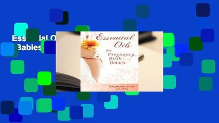 Essential Oils for Pregnancy, Birth & Babies  For Kindle