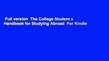 Full version  The College Student s Handbook for Studying Abroad  For Kindle