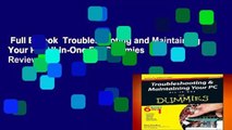 Full E-book  Troubleshooting and Maintaining Your PC All-in-One For Dummies  Review