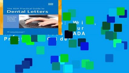 Dental Letters: Write, Blog and Email Your Way to Success (ADA Practical Guide)