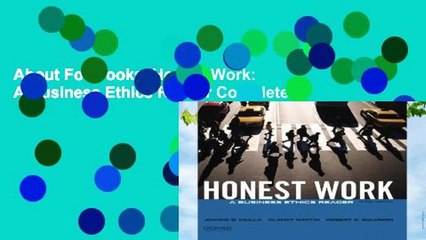 About For Books  Honest Work: A Business Ethics Reader Complete